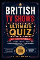 British TV Shows: Ultimate Quiz B0H8MGZZ62 Book Cover
