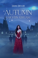 Autumn Knights Dream 1963336038 Book Cover