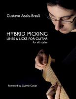 Hybrid Picking Lines and Licks for Guitar: Foreword by Guthrie Govan 1450781284 Book Cover