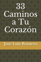 33 Caminos a Tu Corazón (Spanish Edition) 9929787658 Book Cover