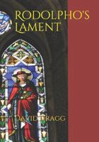 Rodolpho's Lament 1482633833 Book Cover