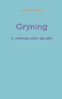 Gryning: O, människa, känn dig själv 9180076947 Book Cover