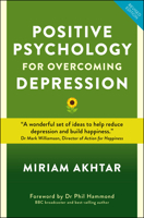 Positive Psychology for Overcoming Depression: Self-help Strategies for Happiness, Inner Strength and Well-being 1786781468 Book Cover