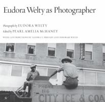 Eudora Welty as Photographer 1604732326 Book Cover