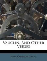 Vauclin: And Other Verses 1286606357 Book Cover