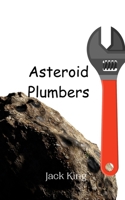 Asteroid Plumbers 9916949158 Book Cover