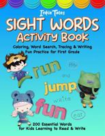 Sight Words Activity Book: Coloring, Word Search, Tracing & Writing Fun Practice for First Grade | 200 Essential Words For Kids Learning To Read & Write B0FDL3GHGK Book Cover