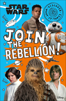 Star Wars Join the Rebellion! 0744028590 Book Cover