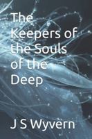 The Keepers of the Souls of the Deep B0G3PF4VJ3 Book Cover