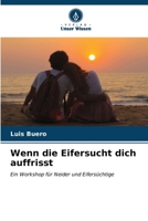 Wenn die Eifersucht dich auffrisst 6206969347 Book Cover