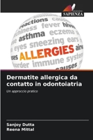 Dermatite allergica da contatto in odontoiatria: Un approccio pratico 6205833468 Book Cover