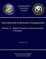 Navy Electricity & Electronics Training Series: Module 17 - Radio-Frequency Communications Principles NAVEDTRA 14189 - (Nonresident Training Course) 1304228649 Book Cover