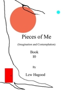 Pieces of Me (Imagination and Contemplation) Book 10 B0CSNSX2NB Book Cover