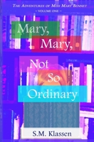 Mary, Mary, Not So Ordinary 1492193895 Book Cover