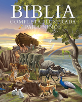 Biblia Completa Ilustrada Para Nios 1783739401 Book Cover