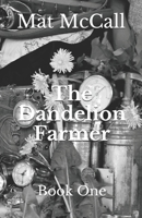 The Dandelion Farmer 1549539140 Book Cover