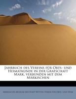 Jahrbuch des Vereins für Orts- und Heimatkunde in der Grafschaft Mark, verbunden mit dem Märkischen 1241287546 Book Cover