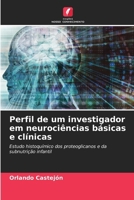 Perfil de um investigador em neurociências básicas e clínicas (Portuguese Edition) 6208053560 Book Cover