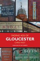 Fading Ads of Gloucester 0752492659 Book Cover