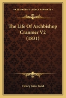 The Life Of Archbishop Cranmer V2 1165699141 Book Cover