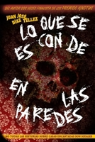 Lo que se esconde en las paredes: No todas las historias sobre casas encantadas son iguales B08M2LKPKJ Book Cover