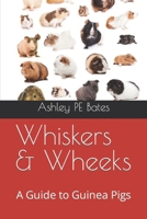 Whiskers & Wheeks: A Guide to Guinea Pigs B0CQ3Q2QLG Book Cover