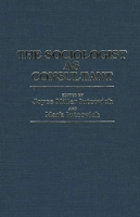 The Sociologist as Consultant: 027592615X Book Cover