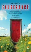 Exuberance: A Poem Book of Encouragement, Self-Love, and Rebirth B0G4XLNTMS Book Cover