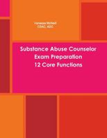 Substance Abuse Exam Prep 1304636968 Book Cover
