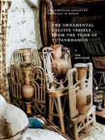 The Ornamental Calcite Vessels from the Tomb of Tutankhamun 9042937211 Book Cover