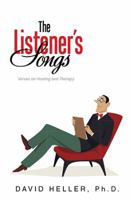 The Listener’s Songs: Verses on Healing and Therapy 1543450598 Book Cover