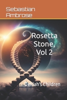 Rosetta Stone Vol 2: Delilah's Children (Rosetta Stone Vol 1 Riding the Beast) B0CGYQ2VGW Book Cover