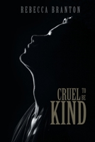 Cruel to Be Kind: Becoming Me 1728379156 Book Cover