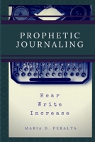 Prophetic Journaling 1365897788 Book Cover