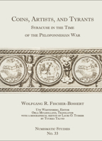 The Signing Artists of Syracuse: The Tetradrachm Coinage of Syracuse in the Period of the Signing Engravers 0897223411 Book Cover