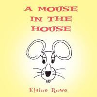 A Mouse in the House 1426992599 Book Cover