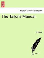 The Tailor's Manual. 1241069883 Book Cover