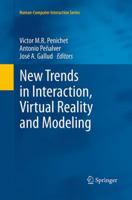 New Trends in Interaction, Virtual Reality and Modeling 1447154444 Book Cover