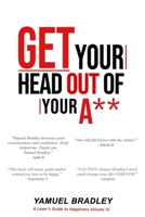 Get Your Head Out of Your Ass 1070215570 Book Cover