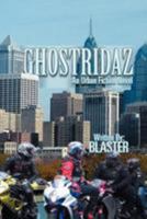 Ghostridaz: An Urban Fiction Novel 1479700142 Book Cover