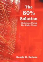 The 80% Solution 1469195380 Book Cover