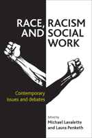 Race, Racism and Social Work 1447307070 Book Cover