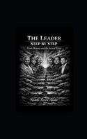 The Leader Step by Step.: From History and Sacred Texts. B0GZ496G4X Book Cover