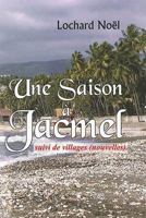 Une Saison Jackmel: Suivi de Villages Nouvelles 1584326174 Book Cover