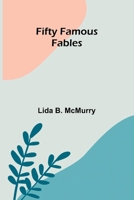 Fifty Famous Fables 9369871543 Book Cover
