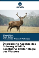 Ökologische Aspekte des Gulmarg Wildlife Sanctuary: Bakteriologie des Wassers 6206293424 Book Cover