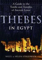 Thebes in Egypt: A Guide to the Tombs and Temples of Ancient Luxor 0801486165 Book Cover