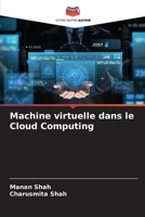 Machine virtuelle dans le Cloud Computing 620571793X Book Cover