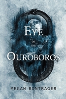 Eye of the Ouroboros 1958228214 Book Cover