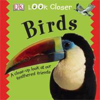 Birds (Look Closer) 0756614333 Book Cover